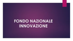 fondo nazionale innovazione